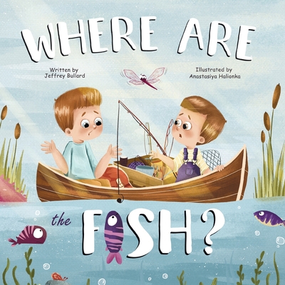 Where Are The Fish? B0CJ2H29G7 Book Cover