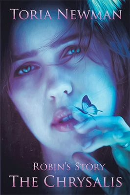 The Chrysalis: Robin'S Story 1543495141 Book Cover