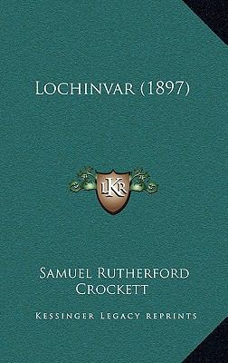 Lochinvar (1897) 1165059746 Book Cover