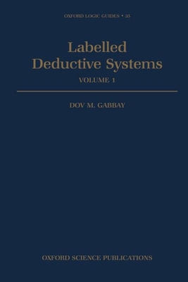 Labelled Deductive Systems: Volume 1 0198538332 Book Cover