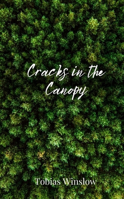 Cracks in the Canopy 1805675338 Book Cover