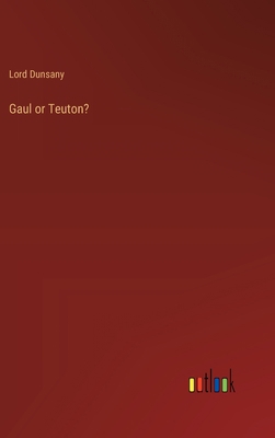 Gaul or Teuton? 3368173154 Book Cover