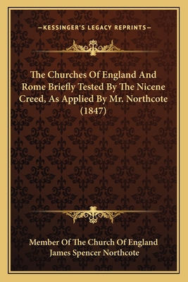 The Churches Of England And Rome Briefly Tested... 116577819X Book Cover