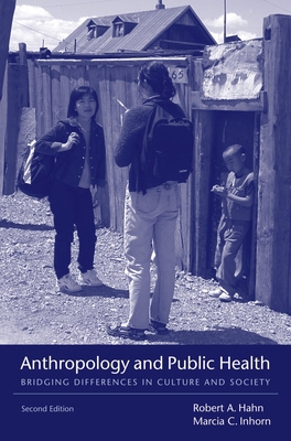 Anthropology and Public Health: Bridging Differ... 0195374649 Book Cover