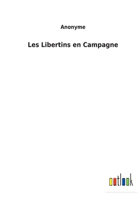 Les Libertins en Campagne [French] 3752475501 Book Cover