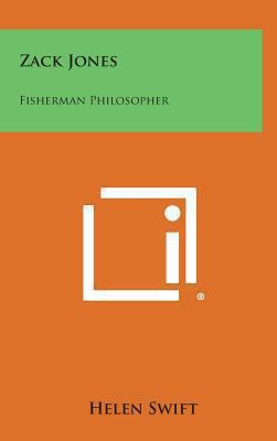 Zack Jones: Fisherman Philosopher 1258975491 Book Cover