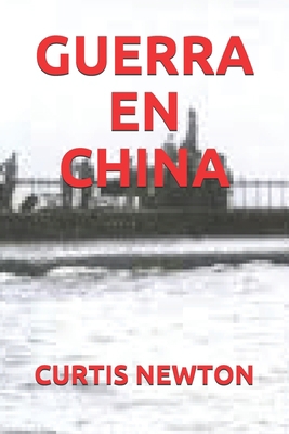 Guerra En China B084QKMZWV Book Cover
