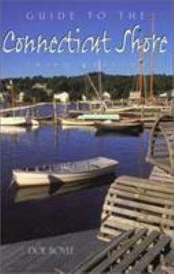 Guide to the Connecticut Shore, 3rd (Guide to S... 0762725001 Book Cover