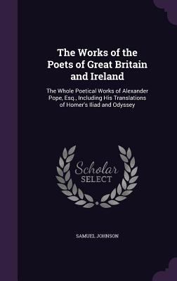 The Works of the Poets of Great Britain and Ire... 135841811X Book Cover