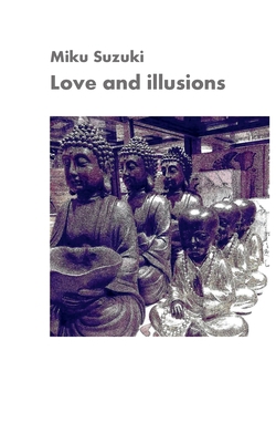 Love and illusions: Zen aphorisms 3754327259 Book Cover