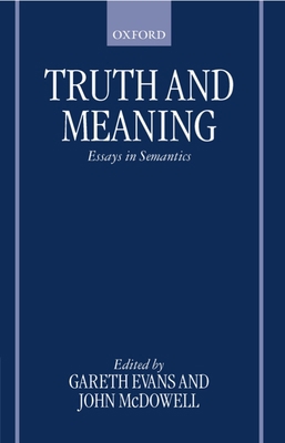 Truth and Meaning: Essays in Semantics 019825007X Book Cover