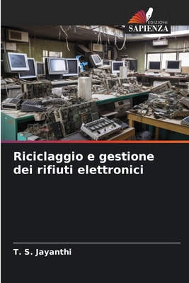 Riciclaggio e gestione dei rifiuti elettronici [Italian] 6208137829 Book Cover