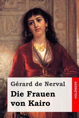 Die Frauen von Kairo [German] 1545589100 Book Cover