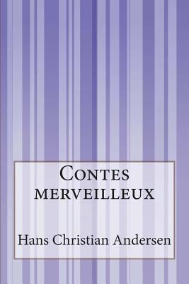 Contes merveilleux [French] 1500614246 Book Cover