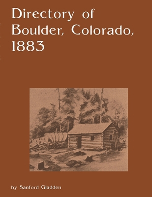 Directory of Boulder, Colorado 1883 1304267954 Book Cover