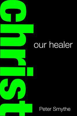 Christ our Healer 0983003327 Book Cover