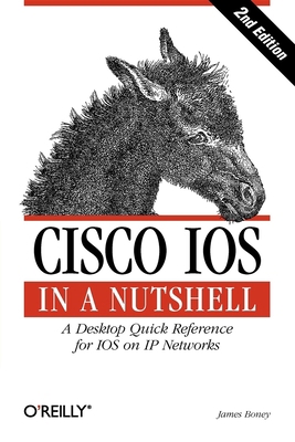 Cisco IOS in a Nutshell: A Desktop Quick Refere... 0596008694 Book Cover