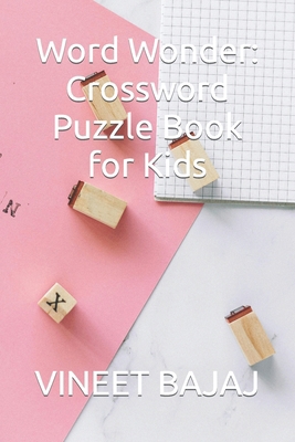 Word Wonder: Crossword Puzzle Book for Kids            Book Cover