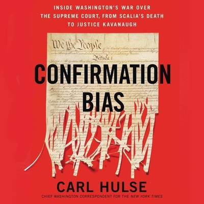 Confirmation Bias: Inside Washington's War Over... 1982659424 Book Cover