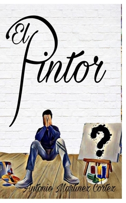 El Pintor [Spanish] 9962136415 Book Cover