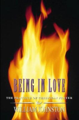 Being in Love: The Practice of Christian Prayer 0006274765 Book Cover