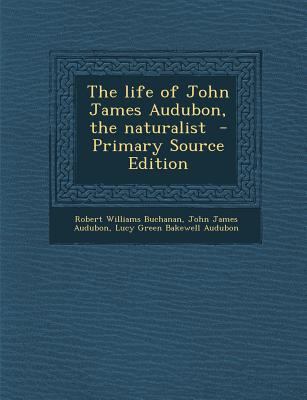 Life of John James Audubon, the Naturalist 1287628028 Book Cover
