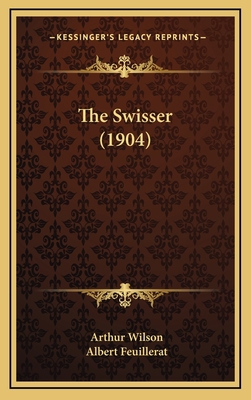 The Swisser (1904) [French] 1165718510 Book Cover