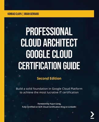 Professional Cloud Architect Google Cloud Certi... 1801812292 Book Cover