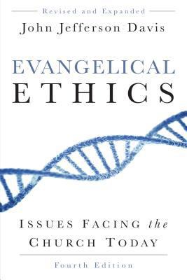 Evangelical Ethics: Issues Facing the Church To... 1629952184 Book Cover