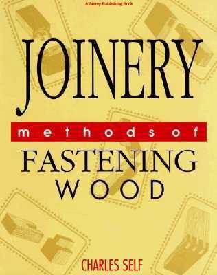 Joinery: Methods of Fastening Wood 0882666487 Book Cover