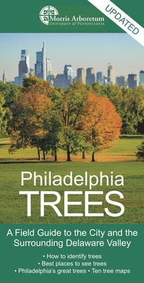 Philadelphia Trees: A Field Guide to the City a... 1512823902 Book Cover