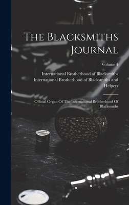 The Blacksmiths Journal: Official Organ Of The ... 1020624426 Book Cover