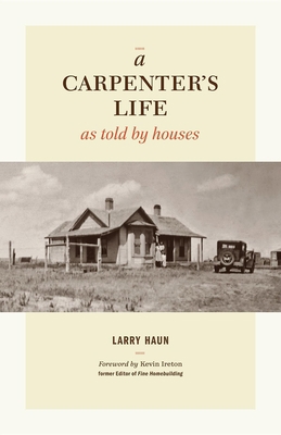 A Carpenter's Life As Told by Houses B0092I4LWY Book Cover