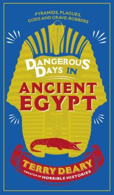 Dangerous Days in Ancient Egypt 0297870629 Book Cover