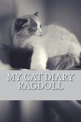 My cat diary: Ragdoll 172278492X Book Cover