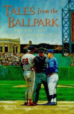 Tales from the Ballpark: More of the Greatest T... 0809227711 Book Cover