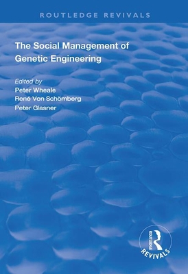The Social Management of Genetic Engineering 1138390151 Book Cover