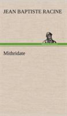 Mithridate [French] 3849137155 Book Cover