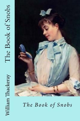 The Book of Snobs 1545349010 Book Cover