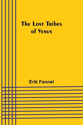 The Lost Tribes of Venus 9357384332 Book Cover