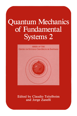 Quantum Mechanics of Fundamental Systems 2 030643167X Book Cover