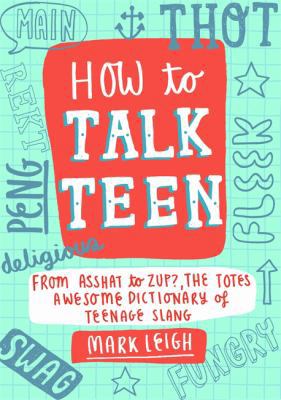 How to Talk Teen 1472137442 Book Cover