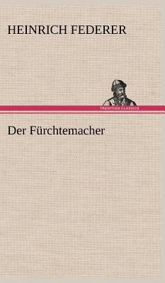 Der Furchtemacher [German] 3847248189 Book Cover