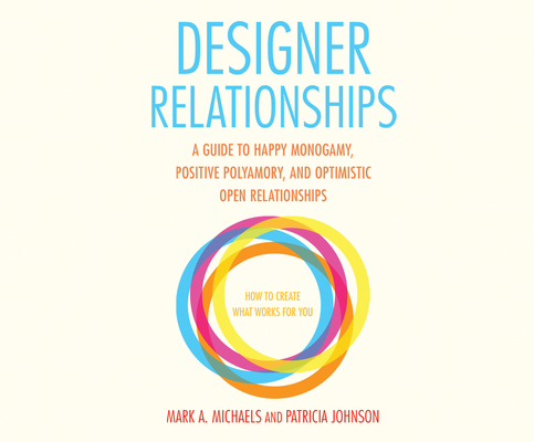 Designer Relationships: A Guide to Happy Monoga... 1520036981 Book Cover