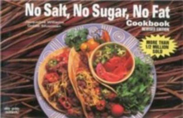 No Salt, No Sugar, No Fat Cookbook 1558670858 Book Cover