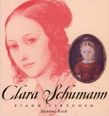 Clara Schumann: Piano Virtuoso 0618551603 Book Cover