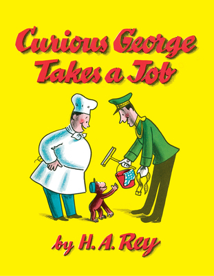 Curious George Takes a Job 0395150868 Book Cover