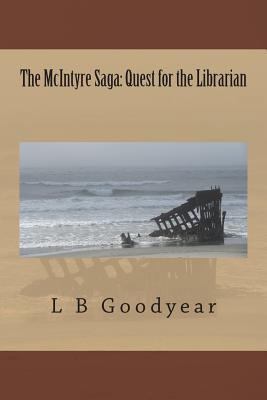 The McIntyre Saga: Quest for the Librarian 0692372571 Book Cover