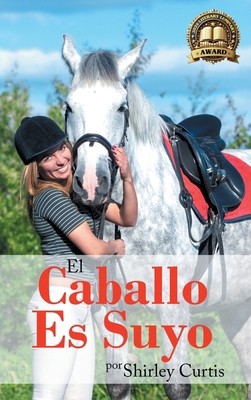 El Caballo Es Suyo [Spanish] B0DGJFCK9F Book Cover
