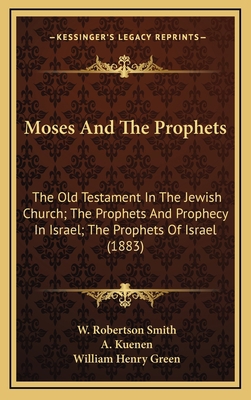 Moses and the Prophets: The Old Testament in th... 1164391968 Book Cover